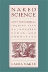 Naked Science Anthropological Inquiry Into Boundaries, Power, and Knowledge,0415914655,9780415914659