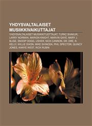 Yhdysvaltalaiset musiikkivaikuttajat Yhdysvaltalaiset musiikkituottajat, Tupac Shakur, Larry Norman, Marion Knight, Marvin Gaye, Mary J. Blige,1232067431,9781232067436