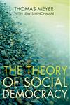 The Theory of Social Democracy,074564113X,9780745641133