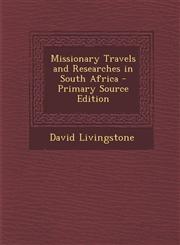 Missionary Travels and Researches in South Africa,128996999X,9781289969998