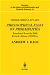 Pierre-Simon Laplace Philosophical Essay on Probabilities Translated from the fifth French edition of 1825 With Notes by the Translator,0387943498,9780387943497