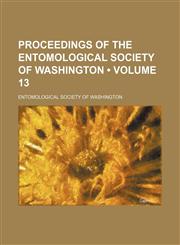 Proceedings of the Entomological Society of Washington (Volume 13),1154220125,9781154220124