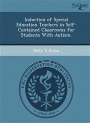 Induction of Special Education Teachers in Self-Contained Classrooms for Students With Autism.,1248955781,9781248955789
