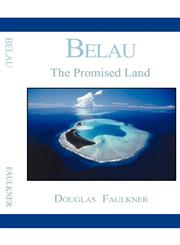 Belau The Promised Land,073882187X,9780738821870