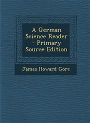 German Science Reader,1287546927,9781287546924