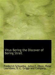 Vitus Bering the Discover of Bering Strait,1140642405,9781140642404