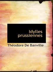 Idylles Prussiennes,1115769154,9781115769150