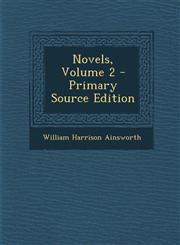Novels, Volume 2 - Primary Source Edition,1295147947,9781295147946
