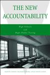 The New Accountability: High Schools and High-Stakes Testing,0415947057,9780415947053