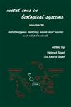 Metal Ions in Biological Systems Metalloenzymes Involving Amino Acid-Residue and Related Radicals,0824790936,9780824790936