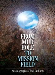 From Mudhole to Mission Field,1460000498,9781460000496