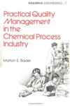 Practical Quality Management in the Chemical Process Industry,0824719034,9780824719036