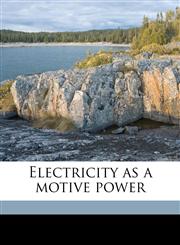 Electricity as a motive power,1176466860,9781176466869