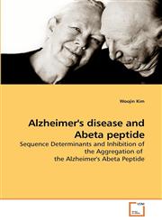 Alzheimer's disease and Abeta peptide,363921515X,9783639215151