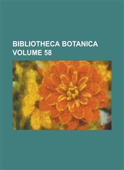 Bibliotheca botanica Volume 58,1236751426,9781236751423