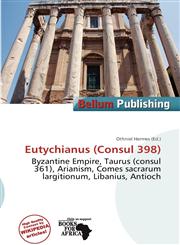 Eutychianus (Consul 398),6138497805,9786138497806