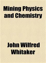 Mining Physics and Chemistry,1153034557,9781153034555