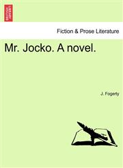 Mr. Jocko. A novel.,1240879423,9781240879427