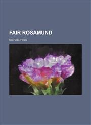 Fair Rosamund,1151529885,9781151529886