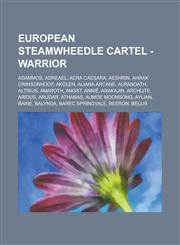 European Steamwheedle Cartel - Warrior Adammos, Adreael, Aera Caesara, Aeshrin, Ahrak Crimsonhoof, Akolen, Aliana Arcane, Alrandath, Altrius, Anaroth, Angst, Annié, Arakajin, Archlite, Aridus, Arudar, Athanas, Aumoe Moonsong, Aylian, Baine, Balynda,1234781328,9781234781323