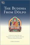 The Buddha from Dolpo A Study of the Life and Thought of the Tibetan Master Dolpopa Sherab Gyaltsen Revised & Expanded Edition,1559393432,9781559393430