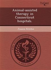 Animal-assisted therapy in Connecticut hospitals.,1243394145,9781243394149