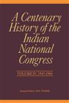 A Centenary History of the Indian National Congress (1885-1985) Vol. 4,8171889182,9788171889181