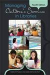 Managing Children's Services in Libraries 4th Edition,1610691008,9781610691000