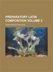 Preparatory Latin Composition Volume 2,1154939669,9781154939668
