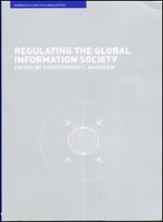 Regulating the Global Information Society (Warwick Studies in Globalisation),0415242185,9780415242189