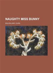 Naughty Miss Bunny,1443211664,9781443211666