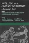 South Africa and the Communist International: Socialist Pilgrims to Bolshevik Footsoldiers, 1919-1930 (South Africa and the Communist International: A Documentary History),0714652806,9780714652801