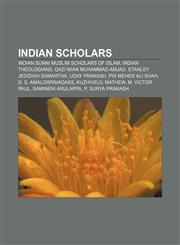 Indian scholars Indian Sunni Muslim scholars of Islam, Indian theologians, Qazi Mian Muhammad Amjad, Stanley Jedidiah Samartha, Uday Prakash,1156664462,9781156664469