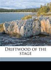 Driftwood of the stage,117646695X,9781176466951