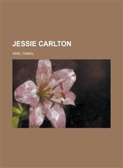 Jessie Carlton,1153801345,9781153801348
