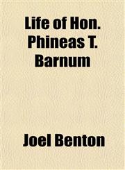 Life of Hon. Phineas T. Barnum,1152385143,9781152385146