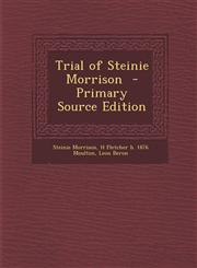 Trial of Steinie Morrison - Primary Source Edition,129388765X,9781293887653