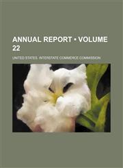 Annual Report (Volume 22),1154138151,9781154138153
