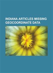 Indiana Articles Missing Geocoordinate Data Metropolitan School District of Perry Township, Indiana's 1st Congressional District,1233270397,9781233270392