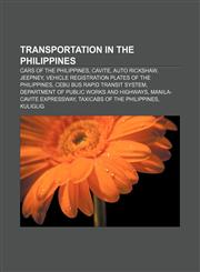 Transportation in the Philippines Cars of the Philippines, Cavite, Auto rickshaw, Jeepney, Vehicle registration plates of the Philippines,1156643368,9781156643365