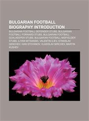 Bulgarian football biography Introduction Bulgarian football defender stubs, Bulgarian football forward stubs,1156944228,9781156944226