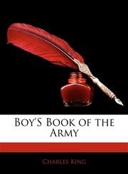 Boy's Book of the Army,114137207X,9781141372072