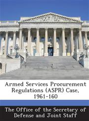 Armed Services Procurement Regulations (Aspr) Case, 1961-160,128705286X,9781287052869