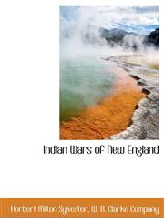 Indian Wars of New England,1140271946,9781140271949