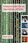 A History of Artists' Film and Video in Britain, 1897-2004,1844570967,9781844570966