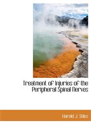 Treatment of Injuries of the Peripheral Spinal Nerves,1117958590,9781117958590