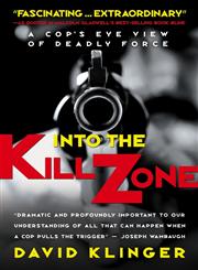 Into the Kill Zone A Cop's Eye View of Deadly Force,0787986038,9780787986032