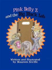 Pink Belly Z and the Big Black Lab,1456018515,9781456018511