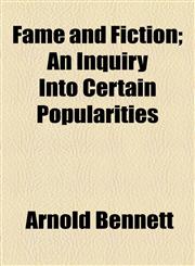 Fame and Fiction; An Inquiry Into Certain Popularities,115491657X,9781154916577