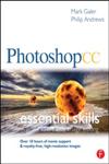 Photoshop CC Essential Skills : A Guide to Creative Image Editing,0415715717,9780415715713